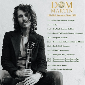Dom Martin Tickets, Tour Dates and Concerts