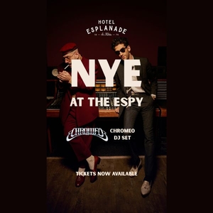 Chromeo @ The Espy