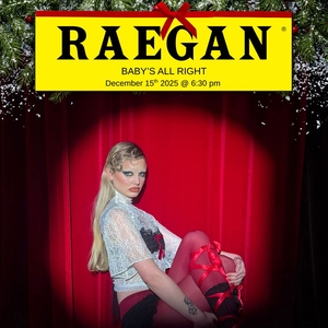 RAEGAN @ Baby's All Right