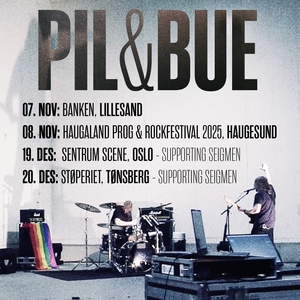 Pil & Bue Tickets, Tour Dates and Concert
