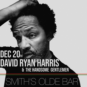 David Ryan Harris @ Smith's Olde Bar