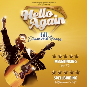 Hello Again - The Neil Diamond Songbook @ Theatre Royal Concert Hall
