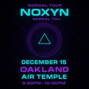 NOXYN @ 236 2nd St Oakland, CA