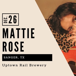 Mattie Rose @ Uptown Rail Brewery