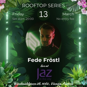 Fede Frostl @ Jaz in the City Vienna