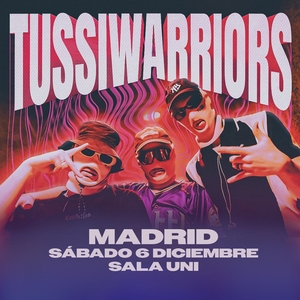Tussiwarriors @ Sala UNI Madrid