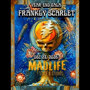 Frankly Scarlet @ MadLife Stage & Studios