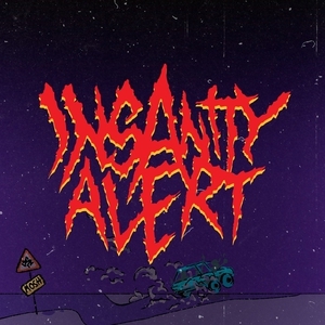 Insanity Alert Tickets, Tour Dates and Concert