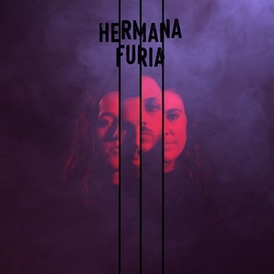 Hermana Furia Tickets, Tour Dates and Concert