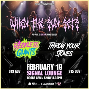 Event image for When The Sun Sets w/ Reckless Giants + Throw Your Stones @ Signal