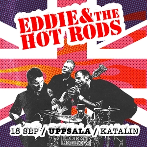 Eddie & The Hot Rods Uppsala Tickets, Katalin Sep 18, 2026