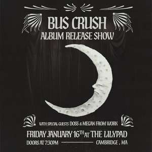 Bus Crush @ The Lilypad