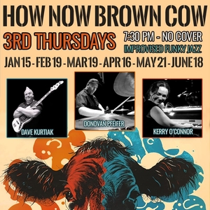 How Now Brown Cow @ Sea Monster Lounge
