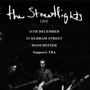 The Streetlights @ 33 Oldham Street