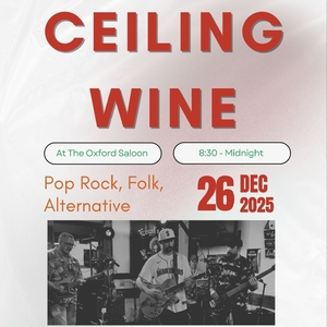 Ceiling Wine @ The Oxford Saloon