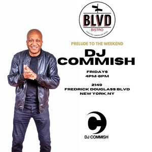 Deejay Commish @ BLVD Bistro NY