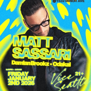 Matt Sassari @ Vice Seattle