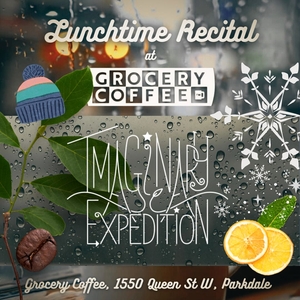 Imaginary Expedition @ Grocery Coffee