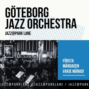 Göteborg Jazz Orchestra @ Jazz@Park Lane
