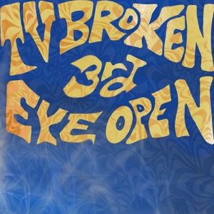 TV Broken 3rd Eye Open