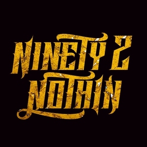 Ninety 2 Nothin Tickets, Tour Dates and Concert