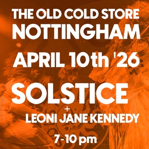 Billets pour Solstice UK Nottingham, The Old Cold Store 10 avril 2026 ...