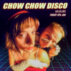 Chow Chow Disco @ La La La's