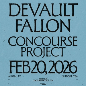 DeVault Austin Tickets, The Concourse Project Feb 20, 2026 | Bandsintown