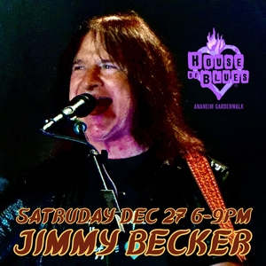 Jimmy Becker @ House of Blues Anaheim