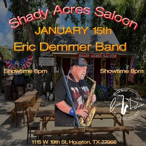 Eric Demmer @ Shady Acres Saloon