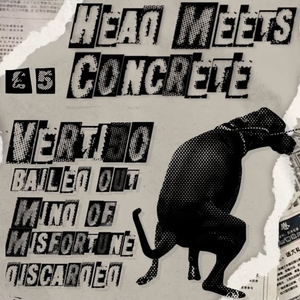 Head Meets Concrete @ 1 In 12 Club
