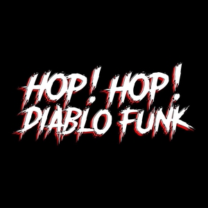 Hop Hop Diablo Funk