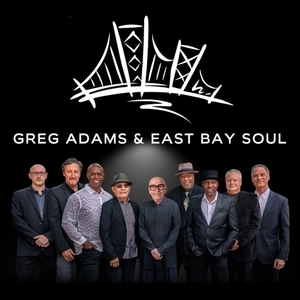 Greg Adams and East Bay Soul