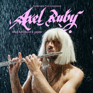 Axel Ruby Tickets, Tour Dates and Concerts