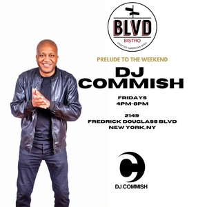 Deejay Commish @ BLVD Bistro NY