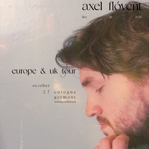 Axel Flovent Tickets, Tour Dates and Concerts