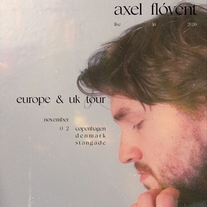 Axel Flovent のチケット、ツアー日程とコンサート