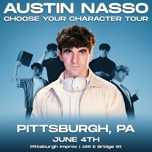 Austin Nasso: Choose Your Character Tour | Pittsburgh, PA