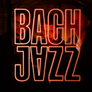 Bach Jazz Tickets, Tour Dates and Concert