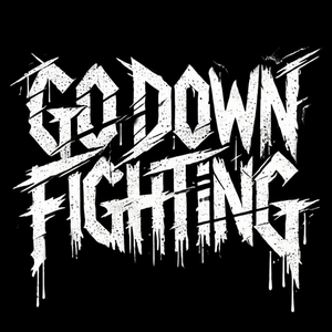 Go Down Fighting Tickets, Tour Dates and Concert