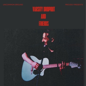 Varsity Dropout @ Uncommon Ground Lakeview