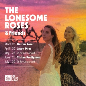 The Lonesome Roses Official Encinitas Tickets, Fox Point Farms