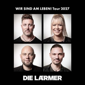 Die Lärmer Tickets, Tour Dates and Concerts