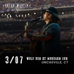 Bryan Martin Uncasville Tickets, Wolf Den Mar 07, 2026 | Bandsintown