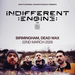 Indifferent Engine Birmingham Entradas, Dead Wax Digbeth 22 de marzo de ...