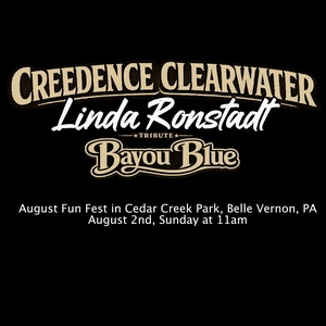 Bayou Blue Tribute to Creedence Clearwater & Linda Ronstadt: August Fun Fest in Cedar Creek Park 2026