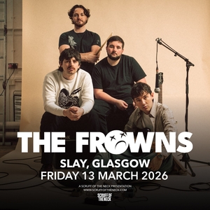 The Frowns @ Slay Glasgow