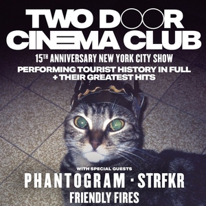 Two Door Cinema Club @ Madison Square Garden