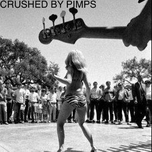 Crushed By Pimps Tickets, Tour Dates and Concerts
