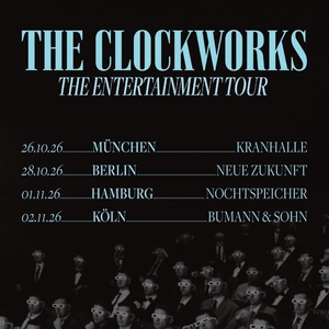The Clockworks Tickets, Tour Dates and Concerts